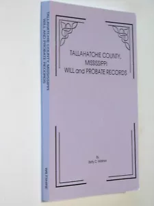 Tallahatchie County Mississippi Will and Probate Records MS genealogy Charleston - Picture 1 of 1