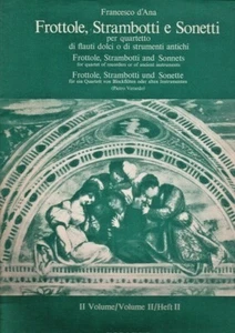 Francesco d'Ana - FROTTOLE STRAMBOTTI E SONETTI - Quattro Flauti Dolci - Foto 1 di 1