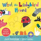 What the Ladybird Heard: A Push, Pull and Slide Book par Julia Donaldson NEUF
