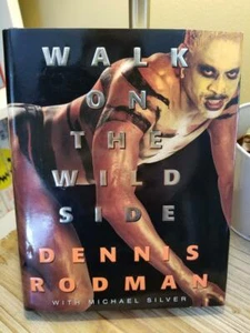 Walk on the Wild Side by Dennis Rodman 1997 TRUE 1st Ed 1st Print - HB DJ VGC!! - Imagen 1 de 12