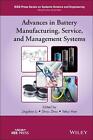 Advances in Battery Manufacturing, Service, and Management Systems by Jingshan L