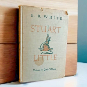 Stuart Little (1945) ~ E. B. White ~ First Edition Stated ~ 10-5 I-U ~ Hardcover - Picture 1 of 16