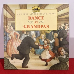 My First Little House Book “Dance At Grandpa’s” By Laura Ingalls Wilder - Bild 1 von 4