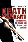 Death Warrant: Kenneth Noye, the Brink's-Mat Robbery And The Go 