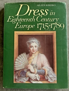 DRESS IN EIGHTEENTH CENTURY EUROPE 1715-1789 by Aileen Ribeiro, NICE - Imagen 1 de 6