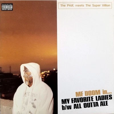 MF DOOM - My Favorite Ladies / All Outta Ale (Vinyl 12" - 2002 - US - Original) - Bild 1 von 4