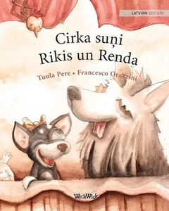 Cirka sui Rikis un Renda: Latvian Edition of Circus Dogs Roscoe and Rolly by Tuu - Picture 1 of 1