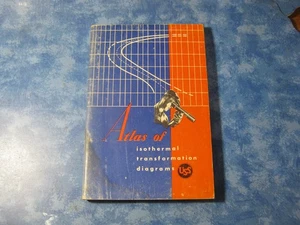 VINTAGE ATLAS OF ISOTHERMAL TRANSFORMATION DIAGRAMS United State Steel 1951 Rev. - Picture 1 of 6