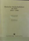 Deutsche Hochschullehrer als Elite : 1815 - 1945. Deutsche Fhrungsschichten in 