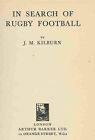 1938 Rugby Book - "In Search Of Rugby Football" By Jm Kilburn