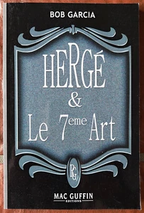 HERGÉ ET LE 7ème ART - Bob Garcia - Mac Guffin Éditions 2014 - Picture 1 of 2