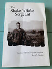 The Shake 'n Bake Sergeant: True Story of Infantry Sierżants... PB W bardzo dobrym stanie podpisany 156S