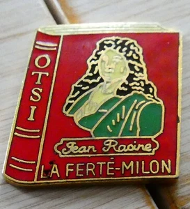 PIN'S LIVRE O.T.S.I. LA FERTE MILON JEAN RACINE EGF - Foto 1 di 4