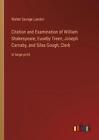 Citation And Examination Of William Shakespeare, Euseby Treen, Joseph Carnaby, A