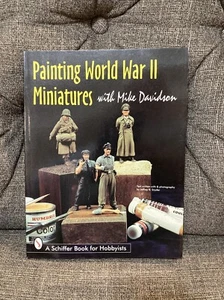 Painting WWII Miniatures by Mike Davidson - Schiffer Book for Hobbyists 1997 - Imagen 1 de 7