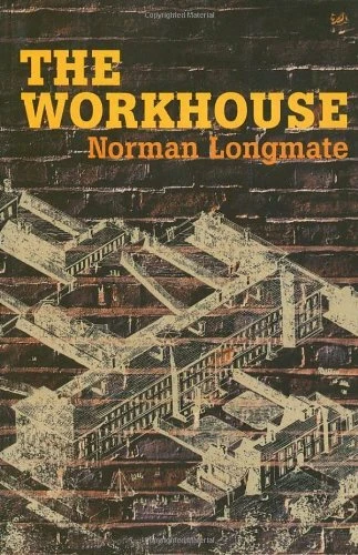 The Workhouse: A Social History-Norman Longmate - Image 1 of 1