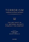 Terrorism: Commentary on Security Documents Volume 131: The 2012 Shift in...