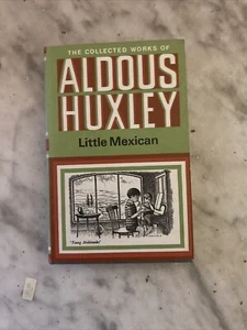 Little Mexican By Aldous Huxley Hardback 1973 (The Collected Works of ) - Picture 1 of 8