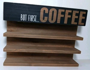 "Aber zuerst...Kaffee" Holz 3 Ablagen Kaffeepad K-Tasse Aufbewahrung hängend oder Ständer - Bild 1 von 2