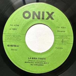 MANUEL GONZALEZ Y SU ORGANO LA NIÑA TRISTRE CUMBIA ORGA ECUADOR ♫ - Imagen 1 de 3