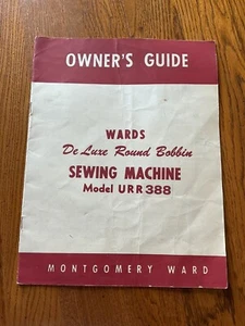Owner’s Guide Wards DeLuxe Round bobbin Sewing Machine Model URR 388 - Picture 1 of 5