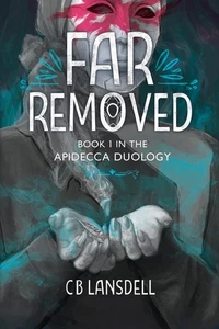 NEW Far Removed by C. B. Lansdell Paperback Book 1 Apidecca Trilogy - Bild 1 von 2
