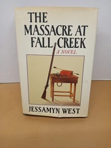 The Massacre At Fall Creek: A Novel By Jessamyn West Hardback Book With Dust... - Picture 1 of 8
