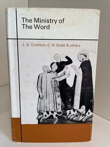 J. D. Crichton, C. H. Dodd: THE MINISTRY OF THE WORD Liturgical Studies theology - Imagen 1 de 16