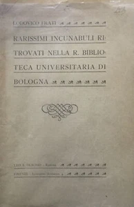 Rarissimi incunabuli ritrovati nella R. Biblioteca Universitaria di Bologna Fra - Bild 1 von 1