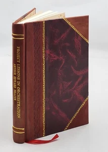Project Lessons In Orchestration 1928 By Heacox, Arthur Edward [Leather Bound] - Imagen 1 de 11