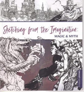 SKETCHING FROM THE IMAGINATION: MAGIC AND MYTH (2022 Trade Paperback){Ii8} - Imagen 1 de 4