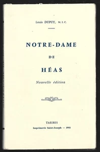 LE PELERINAGE DE NOTRE DAME DE HEAS ET SES ENVIRONS . Louis DUPUY . 1955 - Imagen 1 de 1