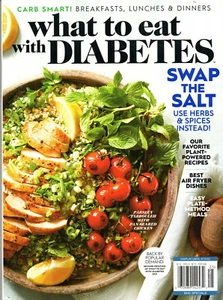 WHAT TO EAT WITH DIABETES Magazine 2021 Second Printing 98 Pages Healthy Recipes - Picture 1 of 2