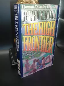 THE HIGH FRONTIER: HUMAN COLONIES IN SPACE Gerard K. O'Neill 1989 TPB UNREAD - Imagen 1 de 2