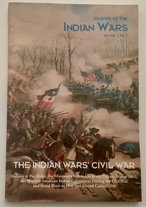 JOURNAL OF THE INDIAN WARS Vol. 1 No. 3 The Indian Wars' Civil War - Picture 1 of 8