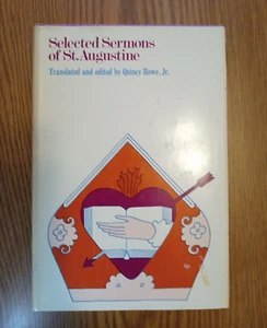 Selected Sermons of St Augustine - Quincy Howe Jr , Very Good Book - Picture 1 of 4