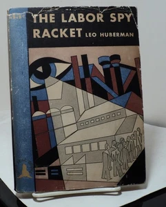 The Labor Spy Racket by Leo Huberman - Modern Age Books - 1937 - Imagen 1 de 2