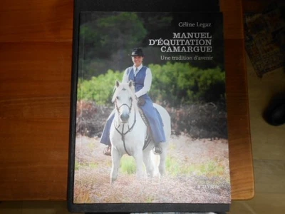 MANUEL D' EQUITATION CAMARGUE /PAR CECINE LEGAZ - Photo 1/4
