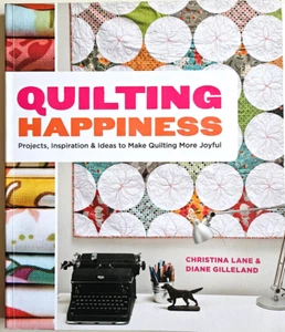 Quilting Happiness Book by Christina Lane & Diane Gilleland - Picture 1 of 4