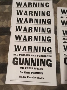 Lot of 10 9" X 11" Warning All Persons Are Forbidden Gunning Or Trespassing NOS - Picture 1 of 3