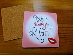 Untersetzer abwaschbar für Glas Gläser Flaschen 9,5 x 9,5 cm Mrs. Always Right - Bild 1 von 1