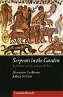 Serpents In The Garden: Liaisons with Culture and Sex by Alexander Cockburn (Eng