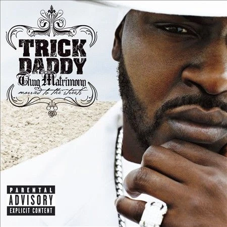 Trick Daddy : Thug Matrimony Married To The Streets - Audio CD - Imagem 1 de 1