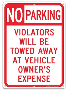 No Parking Sign, Violators Will Be Towed Away at Vehicle Owners Expense, 14 X 10 - Picture 1 of 12