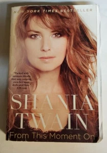 From This Moment On - Memoir by Shania Twain - 2011 Paperback Book - Picture 1 of 7