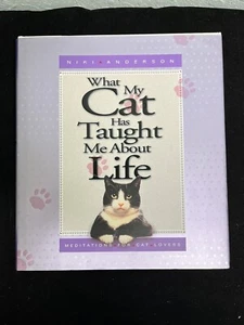What My Cat Has Taught Me About Life: Meditations for Cat Lovers NEW - Bild 1 von 6