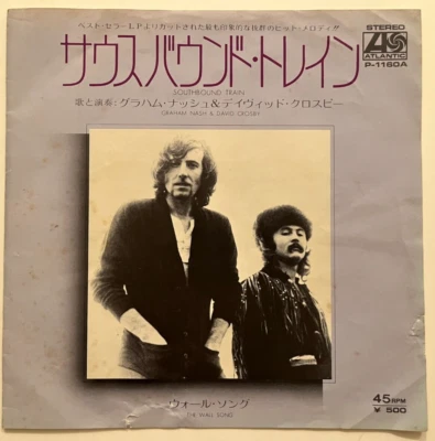 Crosby & Nash - Southbound Train / The Wall Song  - JAPAN - VINYL 7" - P-1160 - Image 1 of 4