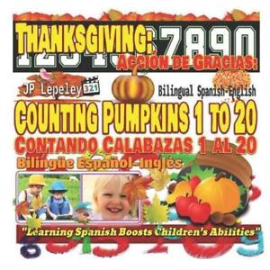 Thanksgiving: Counting Pumpkins 1 to 20. Bilingual Spanish-English: Acci?n de Gr