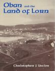 Oban And The Land Of Lorn By Uncles, Christopher J. Paperback / Softback Book