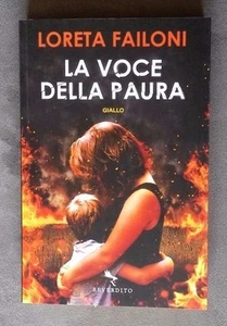 La voce della paura, Loreta Failoni, Reverdito, 2013, Prima edizione. - Picture 1 of 1